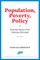 Population, Poverty, Policy