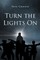Turn the Lights On