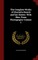 The Complete Works of Charlotte BrontÃ« and her Sisters. With Illus. From Photographs Volume 1