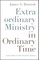 Extraordinary Ministry in Ordinary Time