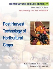 Post Harvest Technology of Horticultural Crops Vol. Post Harvest Technology of Horticultural Crops Vol.