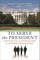 To Serve the President