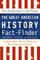 The Great American History Fact-Finder