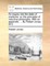 An Inquiry Into the State of Medicine, on the Principles of Inductive Philosophy. with an Appendix; ... by Robert Jones, M.D.