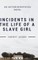 Incidents In the Life of a Slave Girl