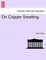 On Copper Smelting.