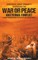 War or Peace - An Eternal Conflict