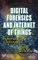 Digital Forensics and Internet of Things