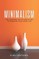 Minimalism: The Japanese Art of Declutter to Organize Your Home Life