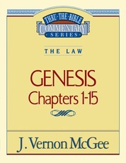 Thru the Bible Vol. 01: The Law (Genesis 1-15)
