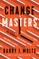 Changemasters