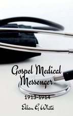 Gospel Medical Messenger (1913-1914) Gospel Medical Messenger (1913-1914)