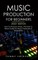 Music Production For Beginners 2022+ Edition