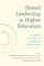 Shared Leadership in Higher Education