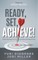 Ready, Set, Achieve!