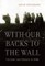 With Our Backs to the Wall