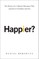 Happier?