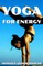 Yoga for Energy