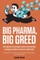 Big Pharma, Big Greed (Second Edition)