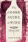 The Goode Guide to Wine