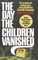 The Day the Children Vanished