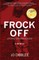 Frock Off