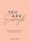 You Are Enough