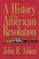 A History of the American Revolution
