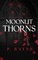 Rayne, P: Moonlit Thorns