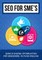 SEO for SME's - Search Engine Optimisation for beginners