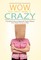 Wow, Your Mom Really Is Crazy
