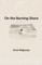 On the Burning Shore