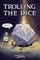 Trolling The Dice