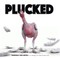 Plucked