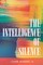 The Intelligence of Silence