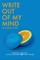 Write Out Of My Mind