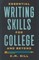 Essential Writing Skills for College and Beyond