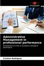 Administrative Management in professional performance Administrative Management in professional performance