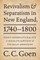 Revivalism and Separatism in New England, 1740-1800