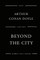 Beyond The City