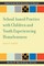 School-Based Practice with Children and Youth Experiencing Homelessness