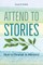 Attend to Stories