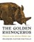 The Golden Rhinoceros