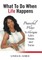 What To Do When Life Happens
