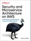 Security and Microservice Architecture on Aws