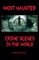 Most Haunted Crime Scenes In The World