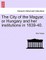 The City of the Magyar, or Hungary and Her Institutions in 1839-40.