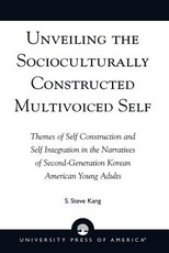 Unveiling the Socioculturally Constructed Multivoiced Self Unveiling the Socioculturally Constructed Multivoiced Self