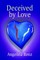 Deceived by Love