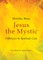 Jesus the Mystic